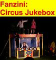 A Fanzini Circus Jukebox